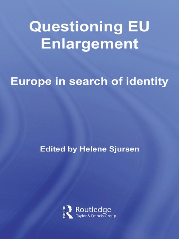 Questioning EU Enlargement by Helene Sjursen