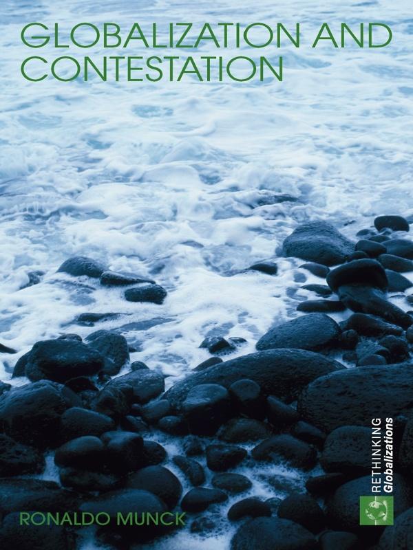 Globalization and Contestation by Ronaldo Munck