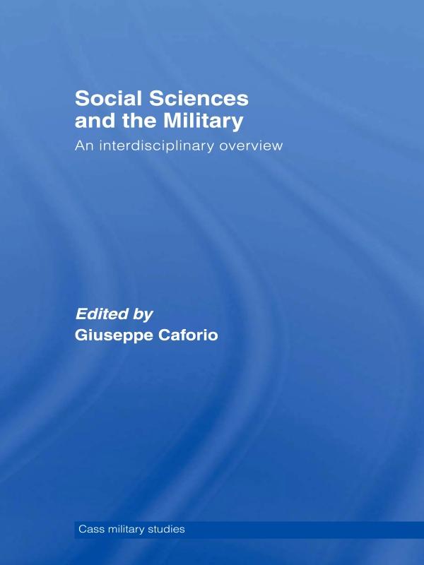 Social Sciences and the Military by Giuseppe Caforio