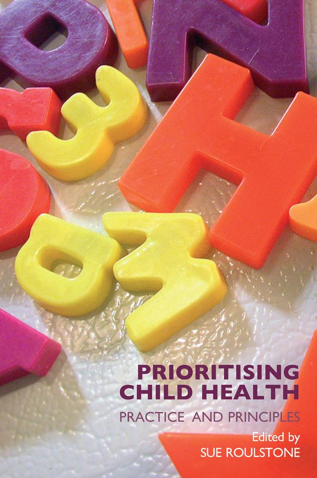 Prioritising Child Health by Sue Roulstone