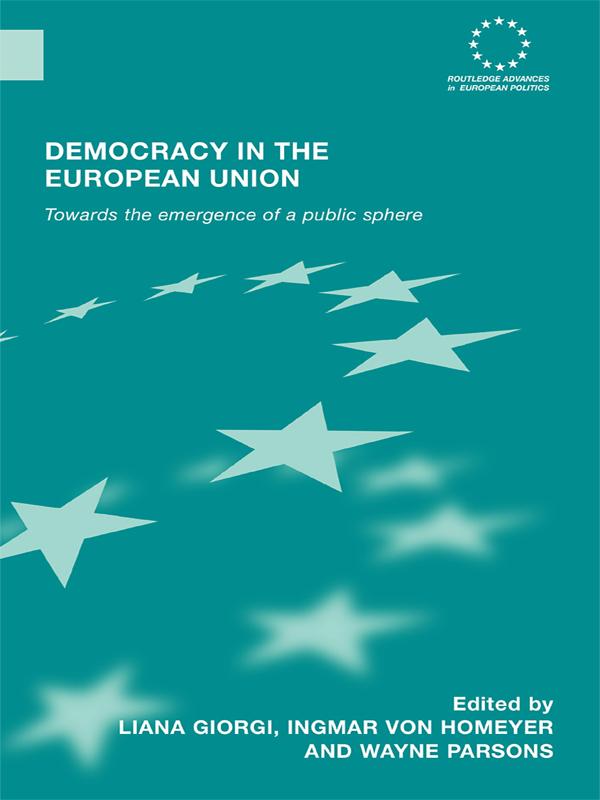 Democracy in the European Union by Ingmar von Homeyer, Liana Giorgi, Wayne Parsons