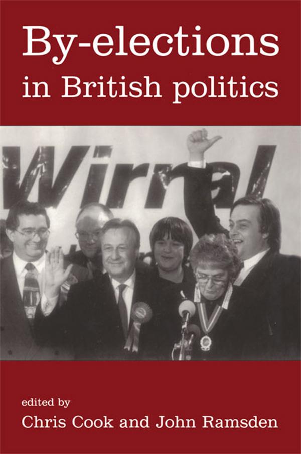 By-Elections In British Politics by Chris Cook, John Ramsden