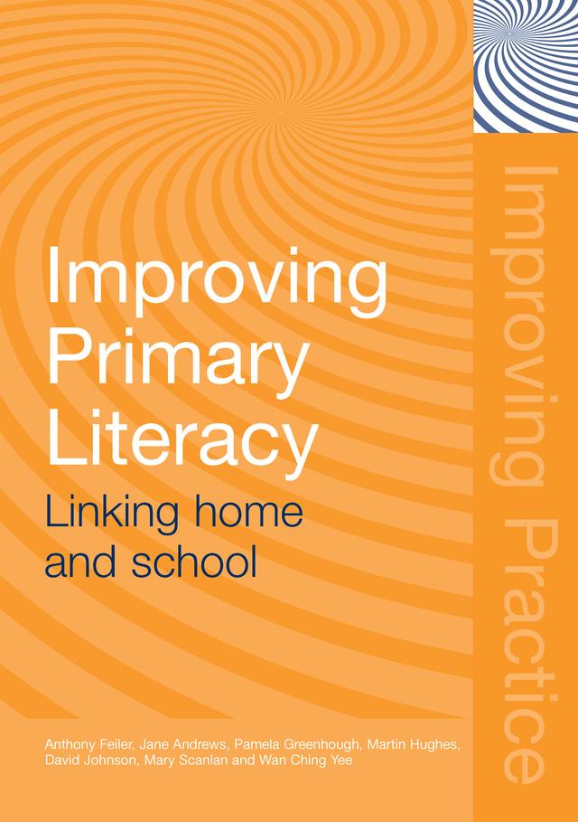 Improving Primary Literacy by Anthony Feiler, David Johnson, Jane Andrews, Martin Hughes, Mary Scanlan, Pamela Greenhough, Wan Ching Yee