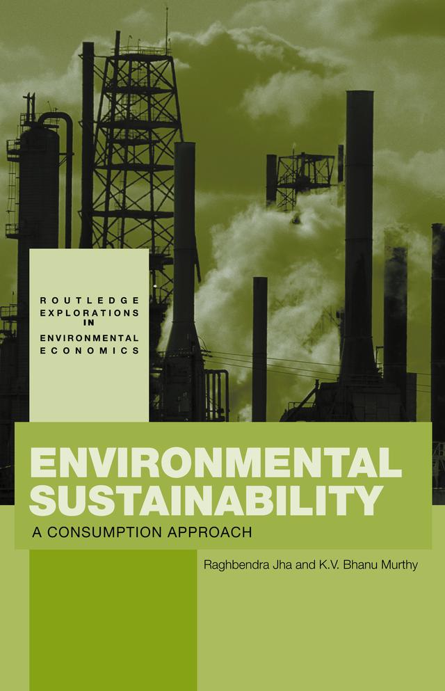 Environmental Sustainability by K.V. Bhanu Murthy, Raghbendra Jha