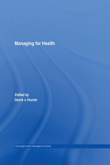 Managing for Health by David J. Hunter