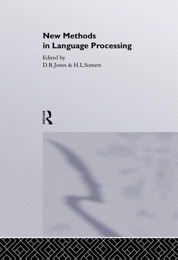 New Methods In Language Processing by D. B. Jones, H. Somers