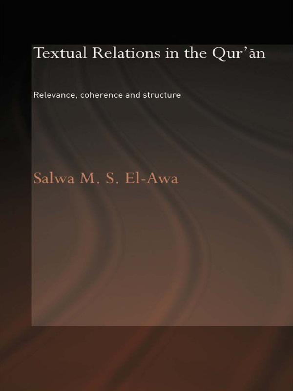 Textual Relations in the Qur'an by Salwa M. El-Awa