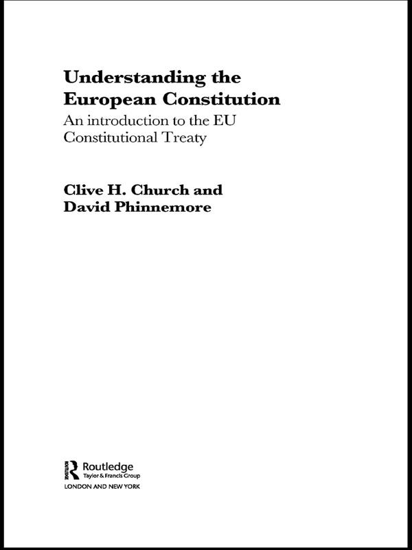 Understanding the European Constitution by Clive H. Church, David Phinnemore