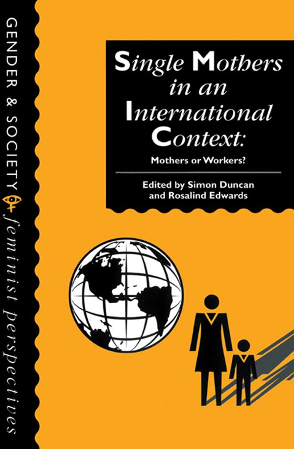 Single Mothers In International Context by Rosalind Edwards, Simon Duncan