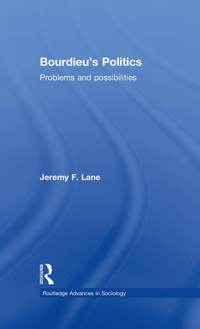 Bourdieu's Politics by Jeremy F. Lane