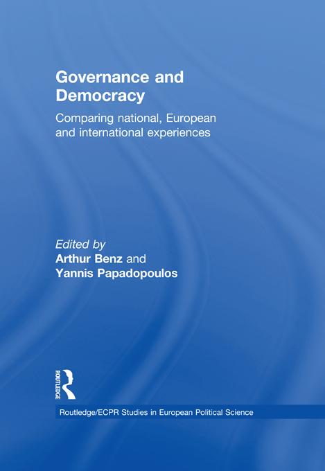Governance and Democracy by Arthur Benz, Ioannis Papadopoulos