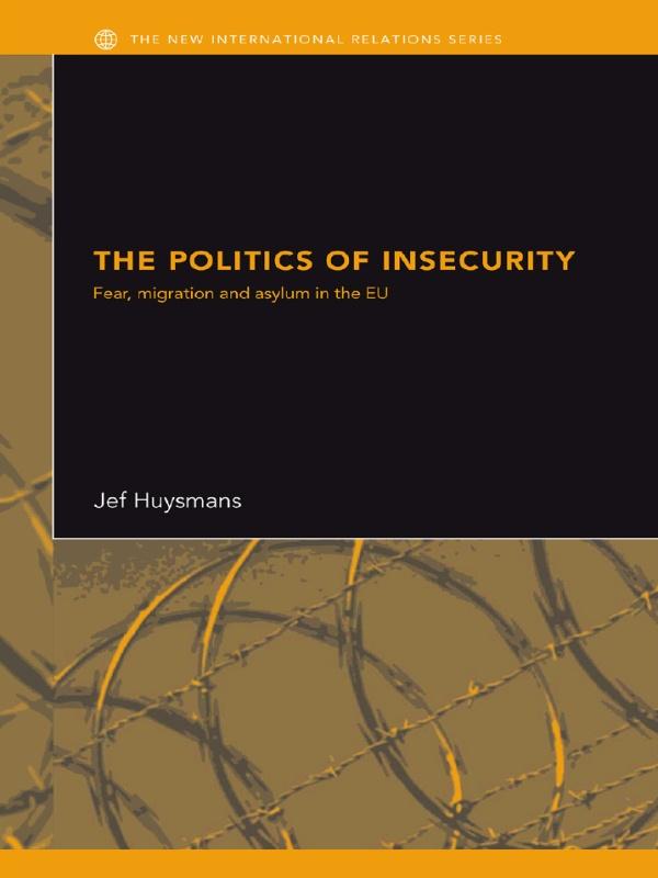 The Politics of Insecurity by Jef Huysmans