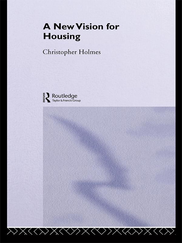 A New Vision for Housing by Christopher Holmes