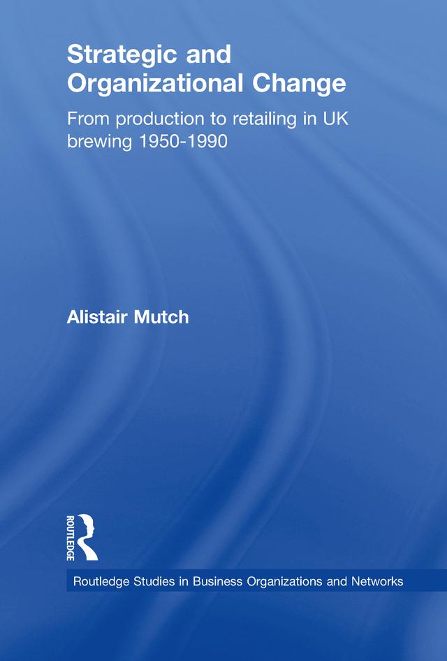 Strategic and Organizational Change by Alistair Mutch