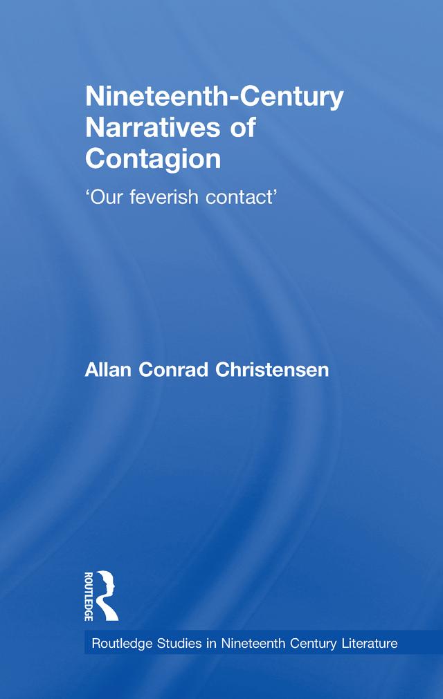 Nineteenth-Century Narratives of Contagion by Allan Conrad Christensen