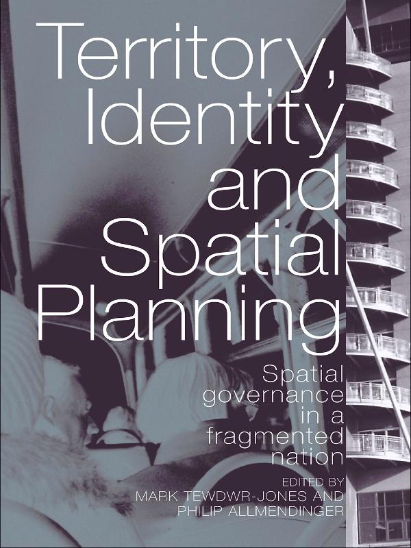 Territory, Identity and Spatial Planning by Mark Tewdwr-Jones, Philip Allmendinger