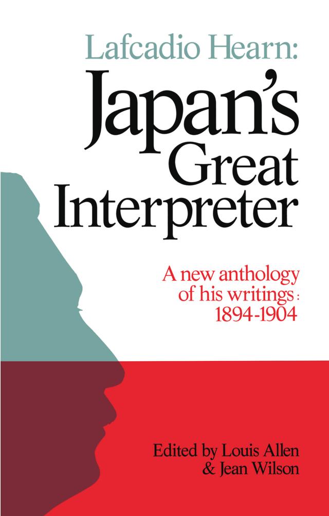 Lafcadio Hearn: Japan's Great Interpreter by Jean Wilson, Louis Allen