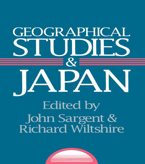 Geographical Studies and Japan by John Sargent, Richard Wiltshire