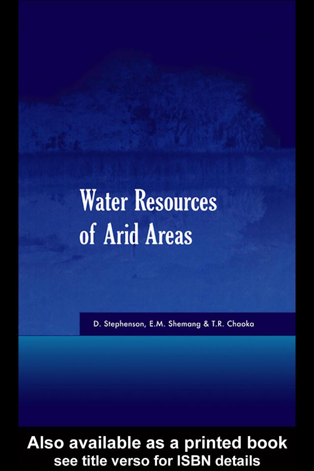 Water Resources of Arid Areas by D. Stephenson, E.M. Shemang, T.R. Chaoka