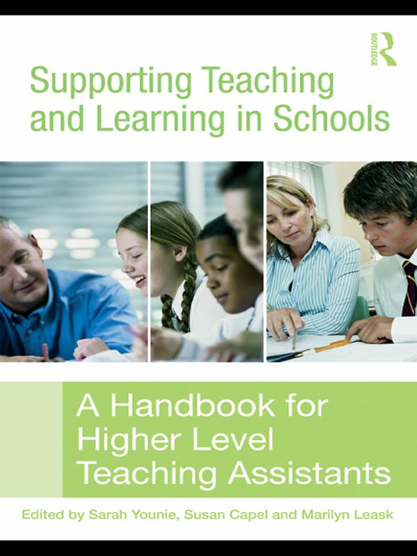 Supporting Teaching and Learning in Schools by Marilyn Leask, Sarah Younie, Susan Capel