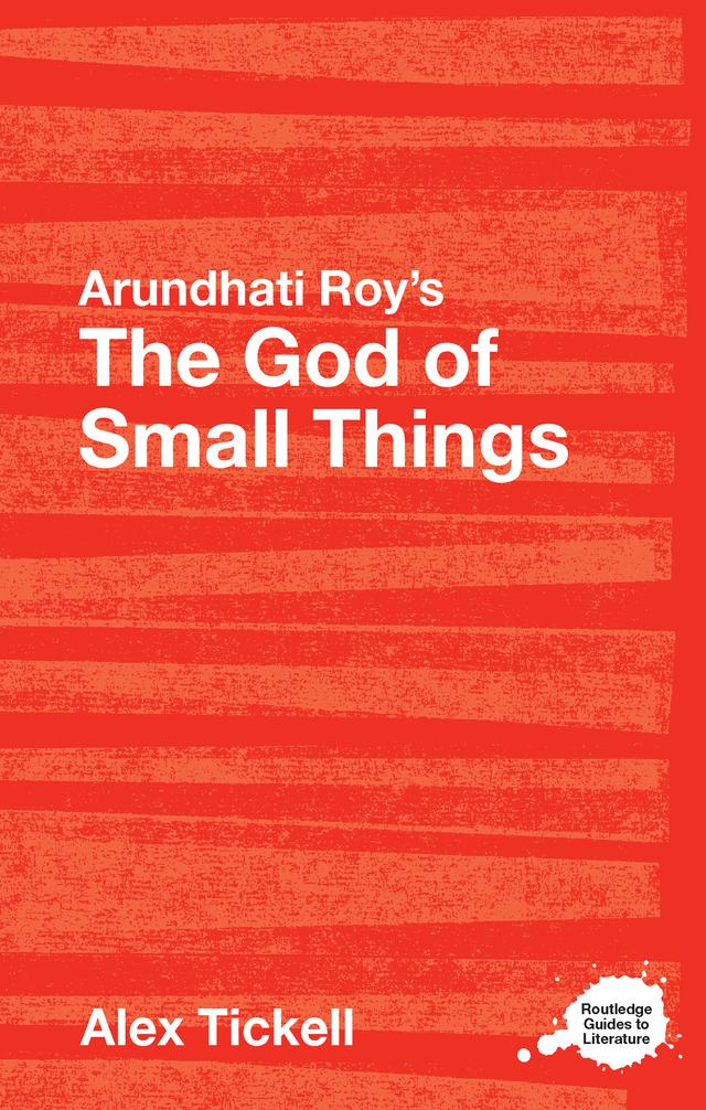 Arundhati Roy's The God of Small Things by Alex Tickell