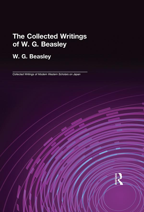 Collected Writings of W. G. Beasley by W. G. Beasley