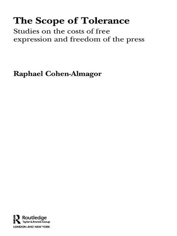 The Scope of Tolerance by Raphael Cohen-Almagor