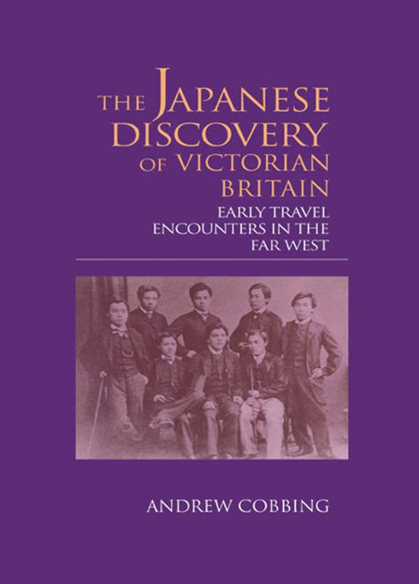 The Japanese Discovery of Victorian Britain by Andrew Cobbing