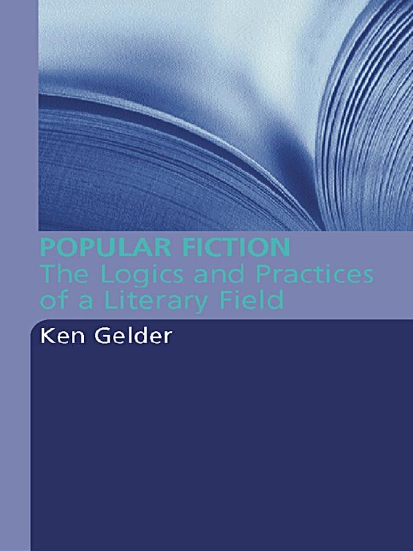 Popular Fiction by Ken Gelder