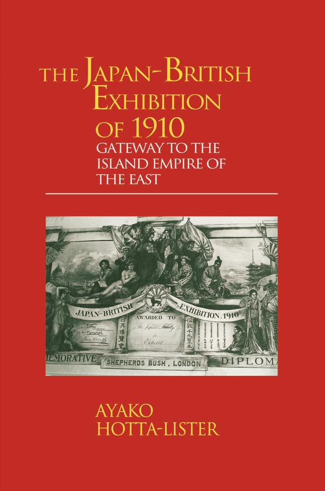 The Japan-British Exhibition of 1910 by A. Hotta-Lister