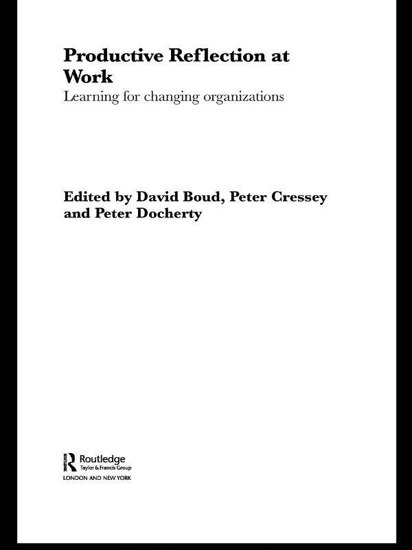 Productive Reflection at Work by David Boud, Peter Cressey, Peter Docherty