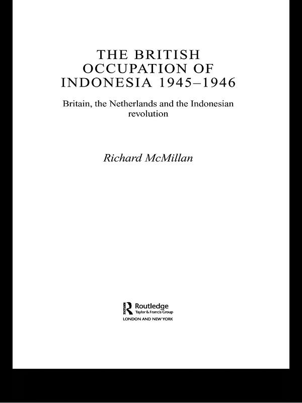 The British Occupation of Indonesia: 1945-1946