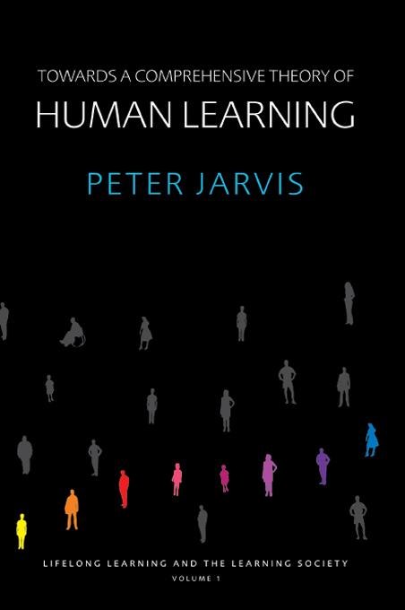 Towards a Comprehensive Theory of Human Learning by Peter Jarvis