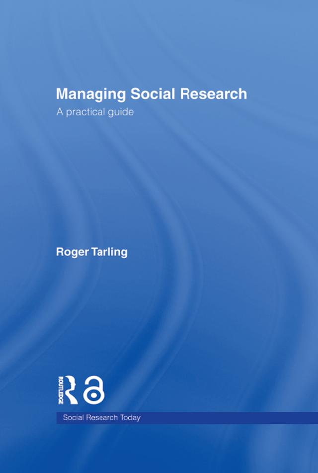 Managing Social Research by Roger Tarling