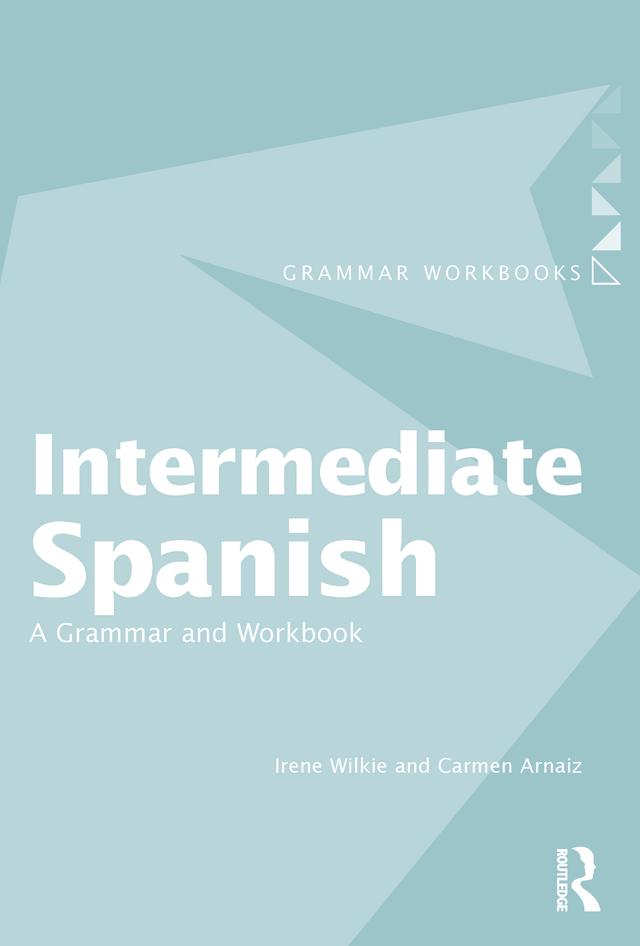 Intermediate Spanish by Carmen Arnaiz, Irene Wilkie