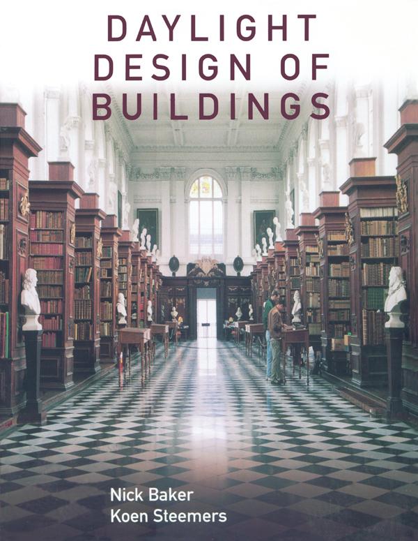 Daylight Design of Buildings by Koen Steemers, Nick Baker