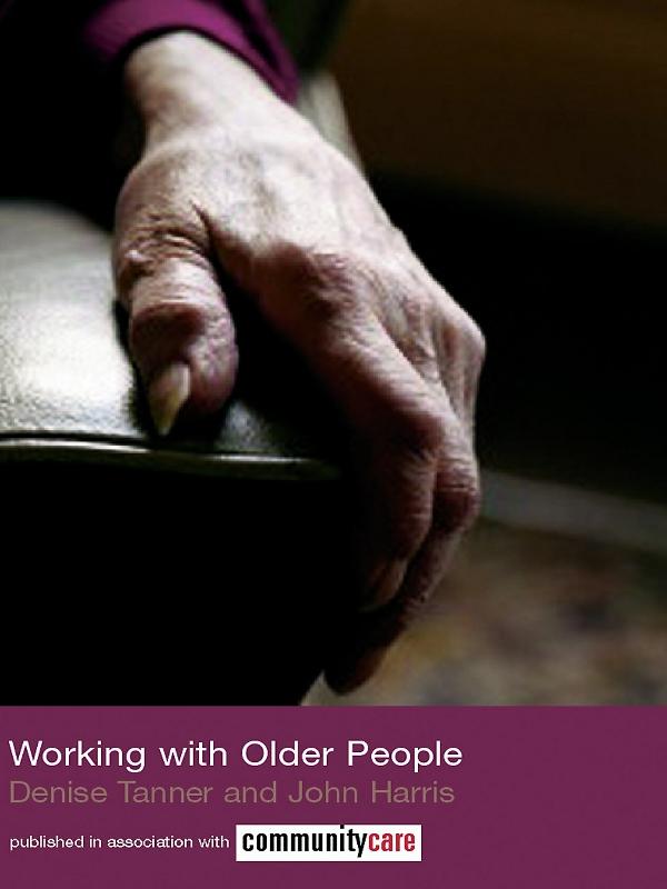 Working with Older People by Denise Tanner, John Harris