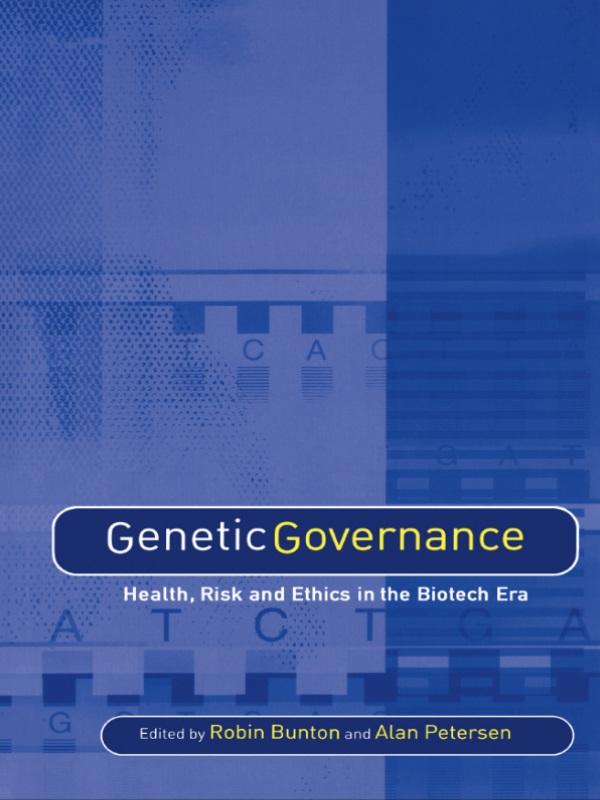 Genetic Governance by Alan Petersen, Robin Bunton