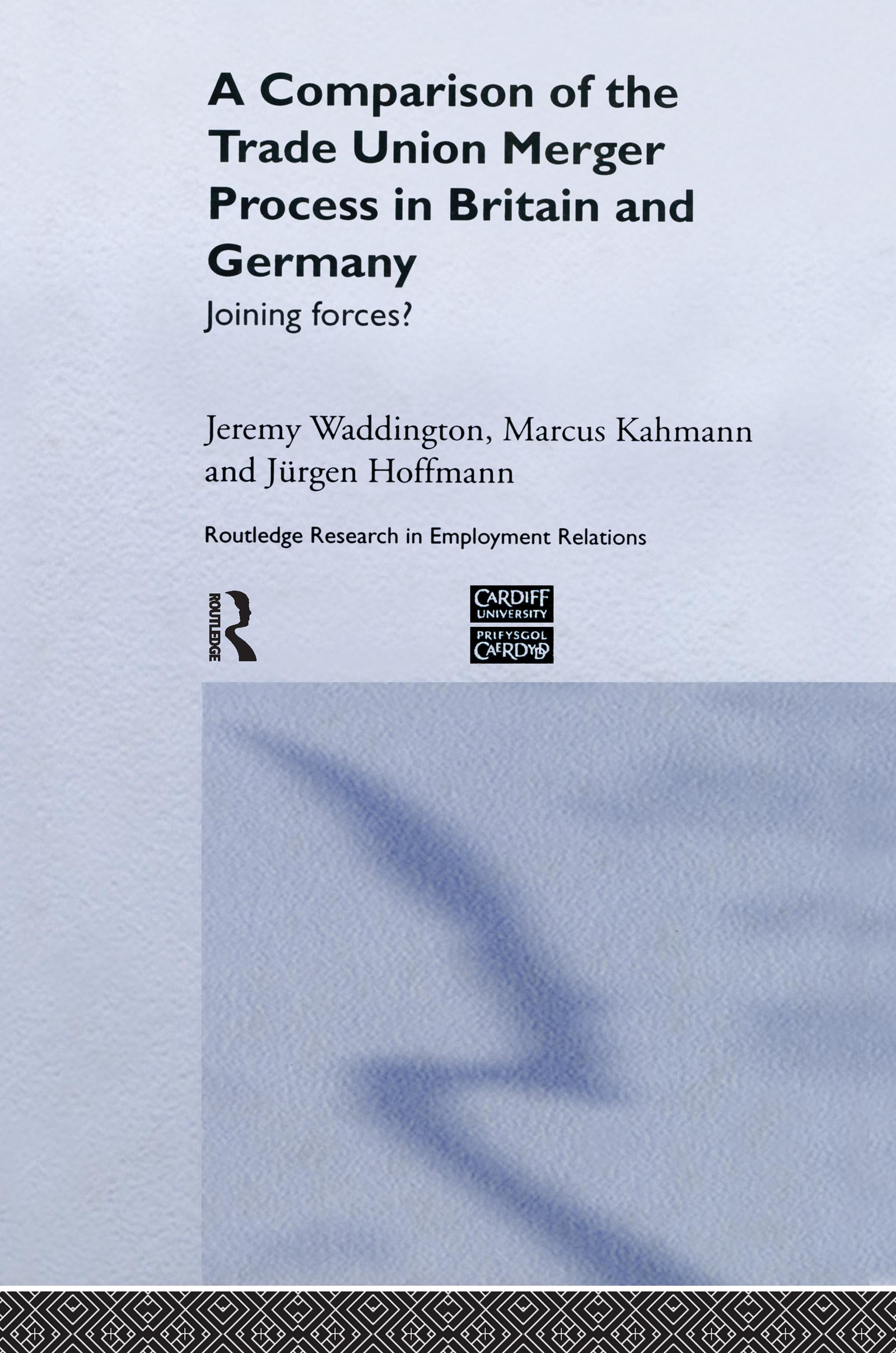 A Comparison of the Trade Union Merger Process in Britain and Germany