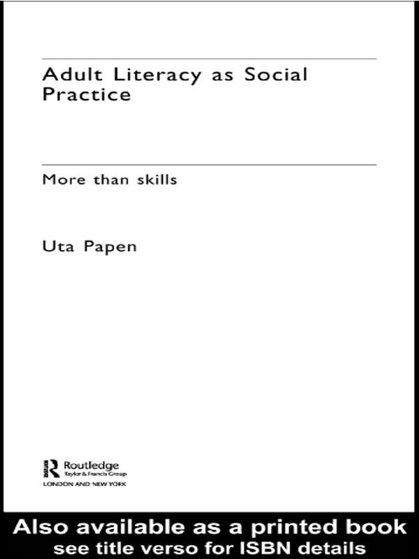 Adult Literacy as Social Practice by Uta Papen