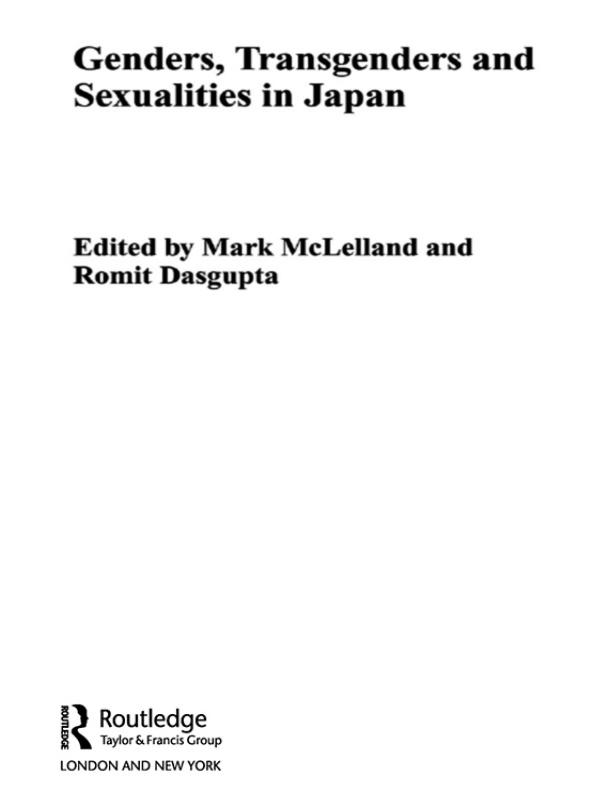 Genders, Transgenders and Sexualities in Japan by Mark McLelland, Romit Dasgupta