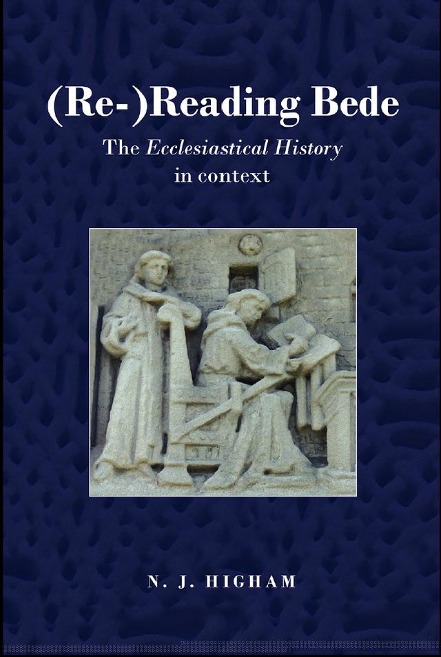 (Re-)Reading Bede by N.J. Higham