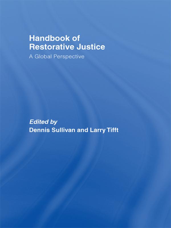 Handbook of Restorative Justice by Dennis Sullivan, Larry Tifft