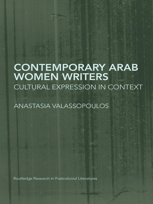 Contemporary Arab Women Writers by Anastasia Valassopoulos
