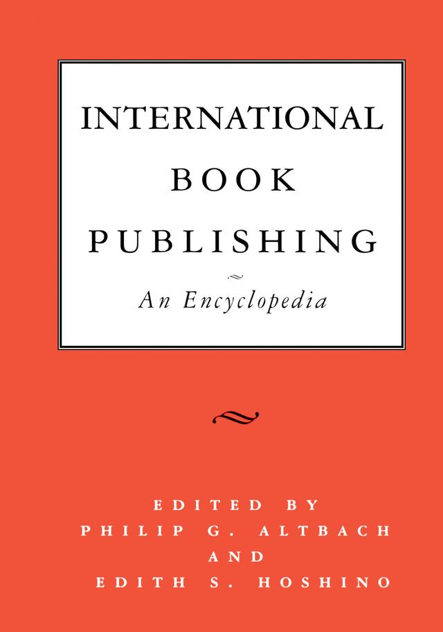 International Book Publishing: An Encyclopedia by Edith S. Hoshino, Philip G. Altbach