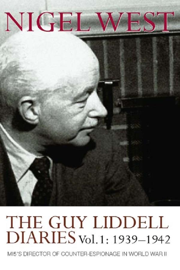 The Guy Liddell Diaries, Volume I: 1939-1942