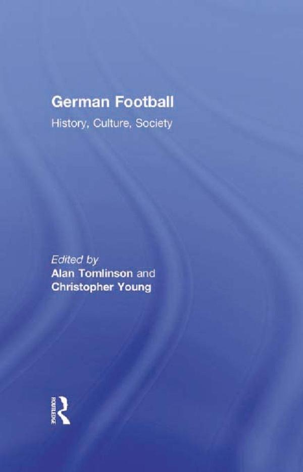 German Football by Alan Tomlinson, Christopher Young