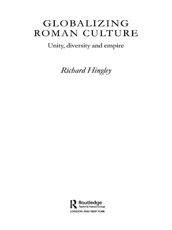 Globalizing Roman Culture by Richard Hingley