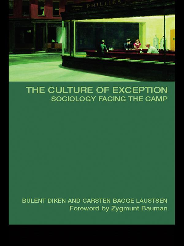 The Culture of Exception by Bulent Diken, Carsten B. Laustsen