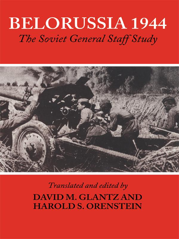 Belorussia 1944 by David Glantz, Harold Orenstein